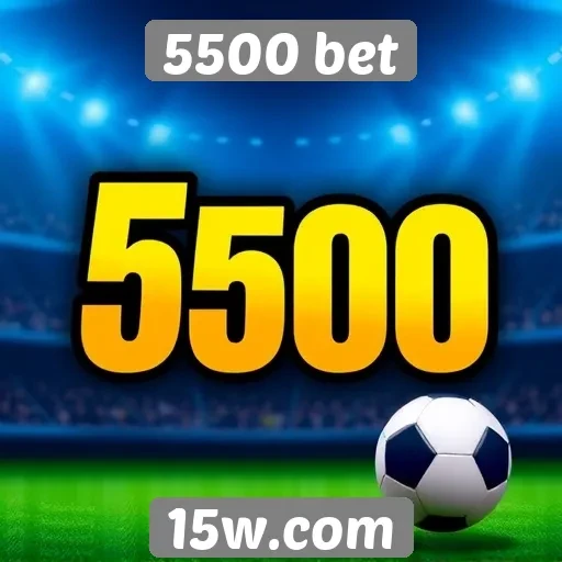 5500 bet oferece novas opções de apostas esportivas